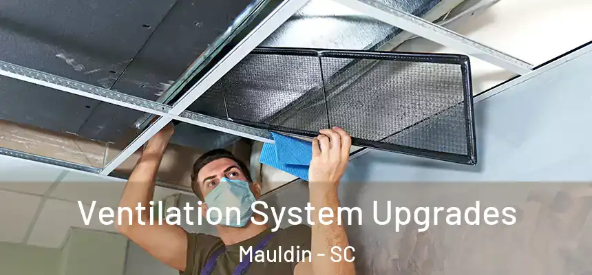  Ventilation System Upgrades Mauldin - SC